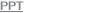 PPT