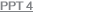 PPT 4